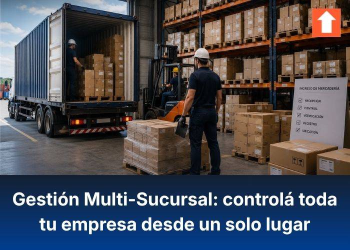 Gestión Multi-Sucursal: controlá toda tu empresa desde un solo lugar